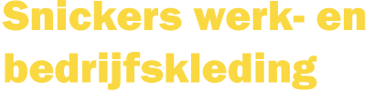 Snickers Werk- en Bedrijfskleding
